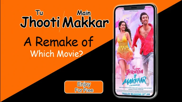 Tu Jhoothi Main Makkar Remake Of Which Movie? Best Guide